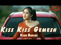 KISS KISS GEMESH DJ SHITMAN REMIX RISMA MARLINA FULL HD