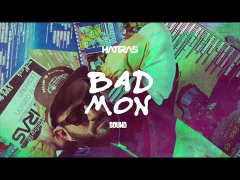Hatiras - Bad Mon Sound