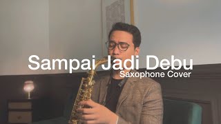 Download lagu Sampai Jadi Debu - Banda Neira (Saxophone Cover by Dori Wirawan) mp3