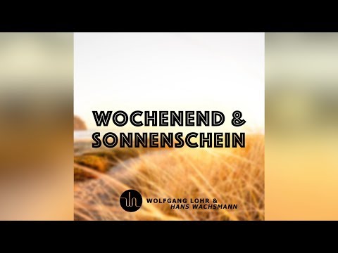 Wolfgang Lohr & Hans Wachsmann - Wochenend Und Sonnenschein