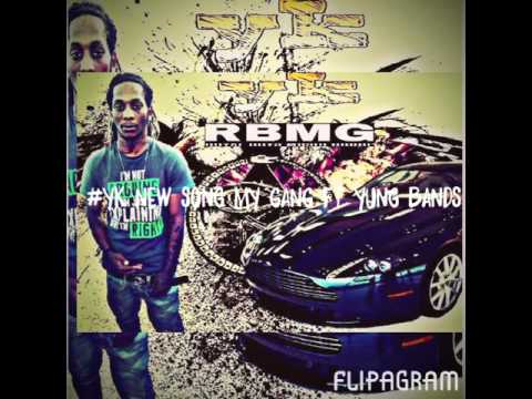 Yk ft YUNG BANDZ NEW SONG MY GANG #RBMG