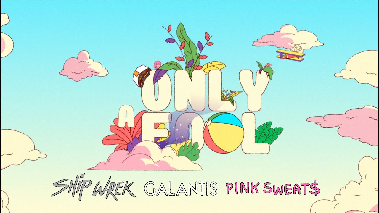 Galantis x Ship Wrek x Pink Sweat$ — Only A Fool