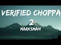 Marksman- Verified Choppa 2 (Lyrics)