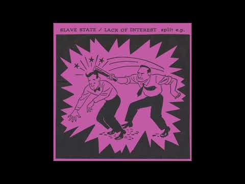 Lack Of Interest / Slave State - Split 7" (Full EP)
