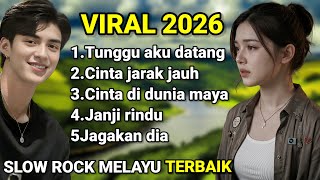 Download lagu SLOW ROCK MELAYU TERBAIK 2026 | Cinta jarak jauh mp3