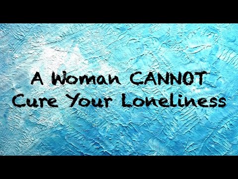 🔴 A Woman CANNOT Cure Your Loneliness | Coach Red Pill