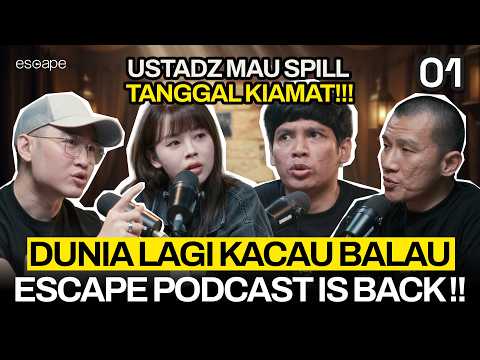 KIAMAT SUDAH DEKAT, INI TANDANYA!? - Escape Eps 1 (Ft. Felix Siauw, Koiyocabe, Veren)