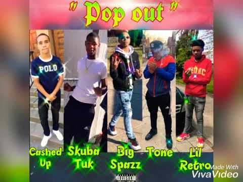 Cashed Up x Skuba Tuk x Big Spazz x Tone x Lil Retro - “ Pop Out “ (Official Audio)