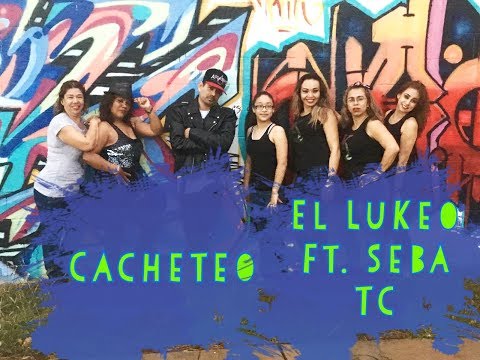 CACHETEO - EL LUKEO FT. SEBA TC
