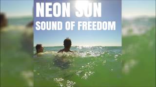 Neon Sun - Sound of Freedom