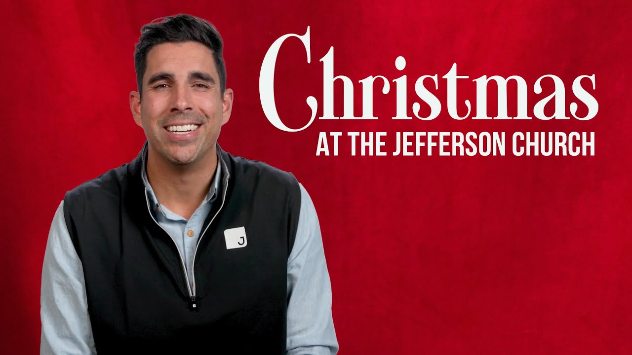 The Jefferson Church // Christmas 2022 The Jefferson Church