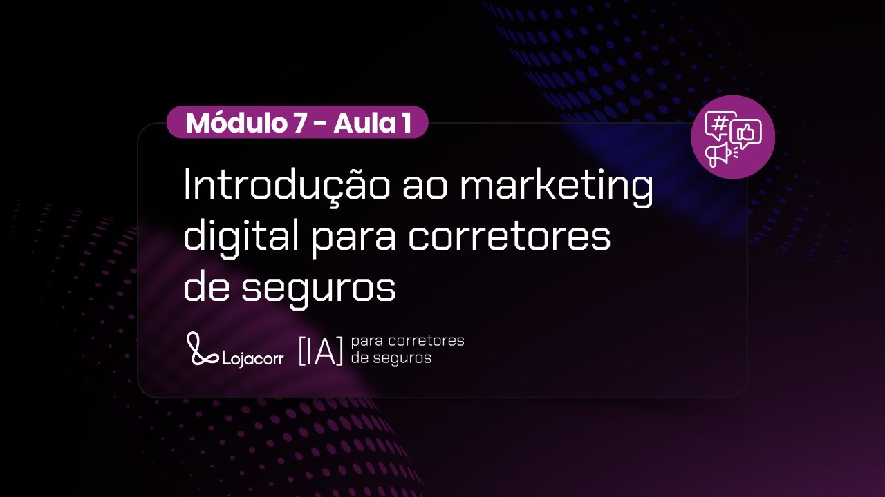 Aula 2: Marketing Digital e IA para Corretores de Seguros | Aula 02