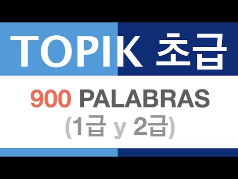 TOPIK 초급 | 900 PALABRAS VOCABULARIO (1 y 2급)