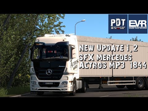 [ETS2. V1.33]...PDT...Update 1.2 SFX Mercedes Actros MP3 1844*Promo Video*