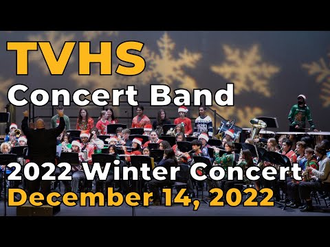 TVHS Concert Band - December 14, 2022 - Winter Concert