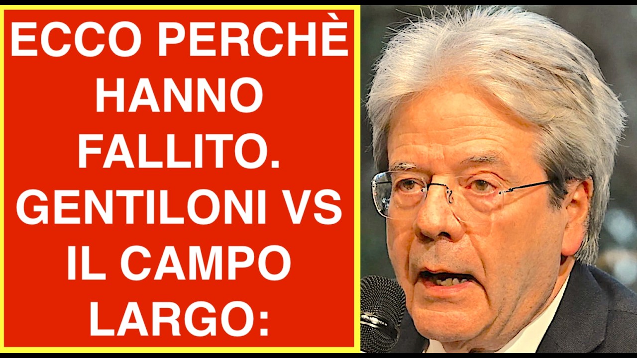 ECCO PERCHÈ HANNO FALLITO. PD. GENTILONI BOCCIA IL CAMPO LARGO: