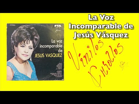 Jesus Vasquez - La Voz Incomparable de Jesus Vasquez (Full Album Vinilo) 1969 FHD