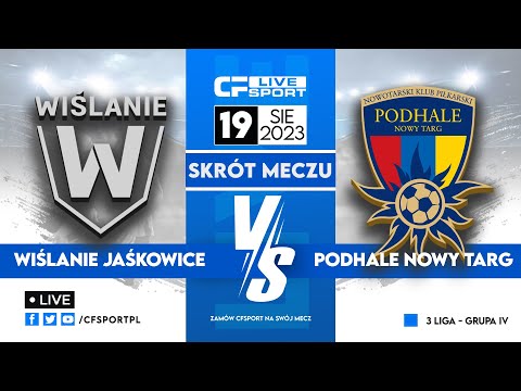 Skrót: Wiślanie Jaśkowice - Podhale Nowy Targ 19.08.2023