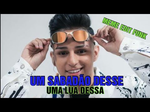 MC 3L E MC TALIBÃ - UM SABADÃO DESSE UMA LUA DESSA (MEME EDIT FUNK)