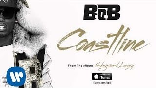 B.o.B - Coastline [Official Audio]