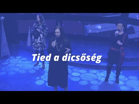 Tied a dicsőség // ÚjSzövetség Gyülekezet ÉLŐ Dicséretek