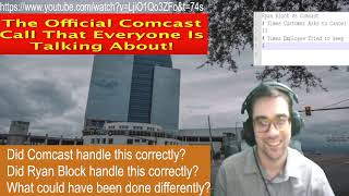 Reaction to The OFFICIAL Full Version Comcast Call with Ryan Block!