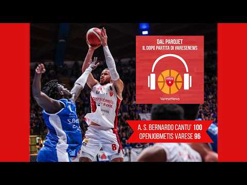 “Dal Parquet” – Il derby contro Cantù scappa di mano alla Openjobmetis