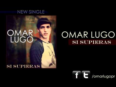 Omar Lugo - Si Supieras (Audio)