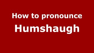 How to pronounce Humshaugh