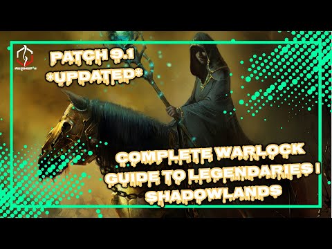 COMPLETE WARLOCK GUIDE TO LEGENDARIES | PATCH 9.1 *UPDATED* | SHADOWLANDS | WORLD OF WARCRAFT 🎮🎮🎮
