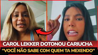 🔥 CAROL LEKKER DETONA CARIÚCHA E REBATE DECLARAÇÕES SOBRE ELA