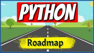 How to learn Python in 2022 - Roadmap to Python