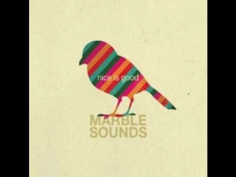 Marble Sounds - Come Here