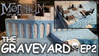 Building MORDHEIM: The Graveyard ☠️ - EP2