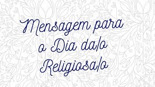 Mensagem para o Dia do(a) Religioso(a)