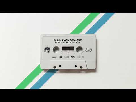 DJ FKI & Atlas Collectif PresentZone 4 Electronic Run​​