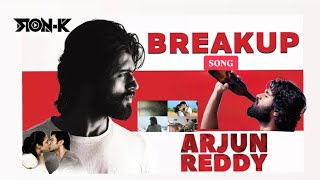 The Breakup Song || Arjun Reddy || Mashup || Dj Ron K