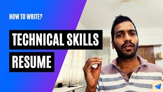 How to write Technical Skills section in Resume | Tip for freshers and students