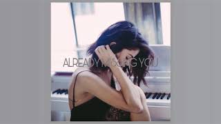 Selena Gomez - Already Missing You (2018 Version)