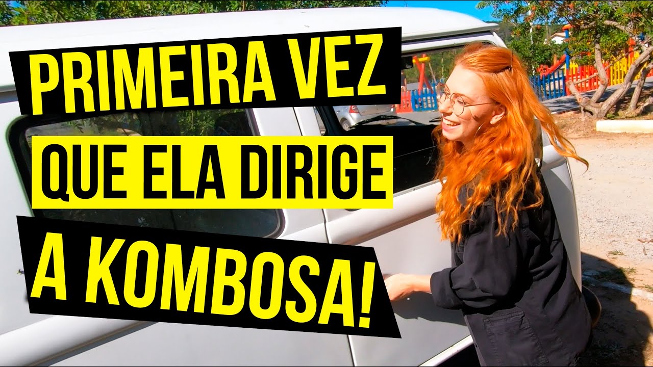 ELA DIRIGIU a KOMBI pela PRIMEIRA VEZ [ Deu boa?] | KOMBIHOME MANEZINHA T01.ep06