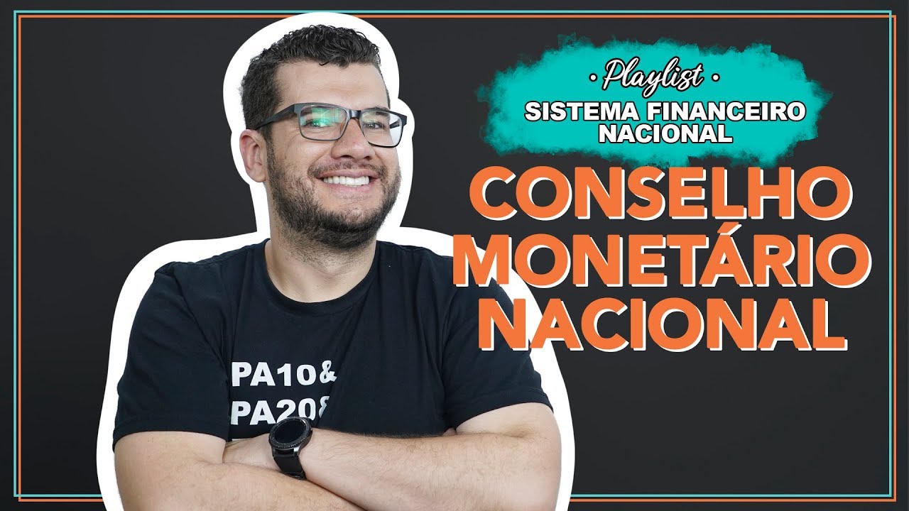 Aprenda agora sobre "O que é Conselho Monetário Nacional?" e passe na Anbima| Playlist SFN