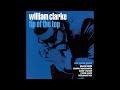 William Clarke - Tip Of The Top (Full album)