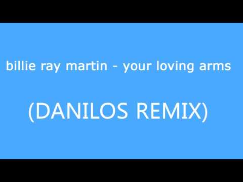 Billie Ray Martin - Your Loving Arms (Danilos Breakbeat remix)