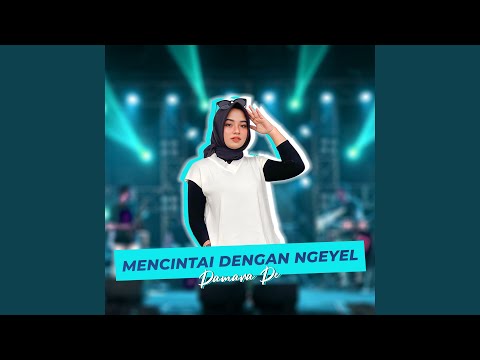 Mencintai Dengan Ngeyel