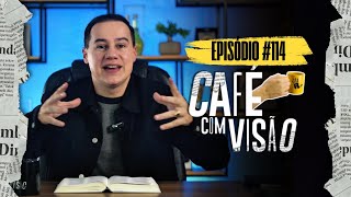 TER DISCERNIMENTO EVITA SUA QUEDA! | CAFÉ COM VISÃO #0114 | RADICAIS LIVRES