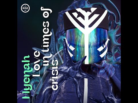 Hyenah - Love In Time Of Crisis (The Album Medley) [RISE MUSIC]