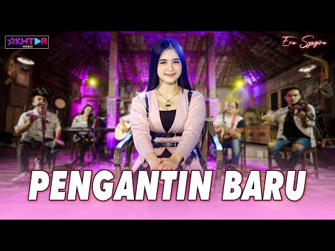 Era Syaqira - Pengantin Baru  //  Seng Kesel Seng Rewang