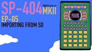 SP-404 MKII - Tutorial Series EP-05 - Importing Samples From The SD Card By Nervouscook$