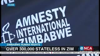 Over 300,000 stateless in Zimbabwe