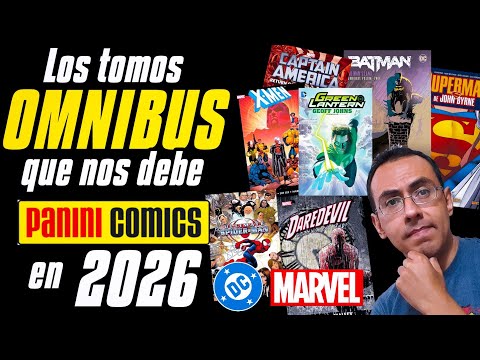 🔥😡¡Los tomos OMNIBUS que NOS DEBE PANINI este 2026! DC, Marvel ¿cuándo llegarán?